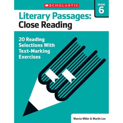 9780545793896: Literary Passages: Close Reading: Grade 6: 20 Reading Selections With Text-Marking Exercises