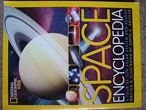 Beispielbild fr National Geographic Kids Space Encyclopedia A tour of Our Solar System and Beybond zum Verkauf von Better World Books