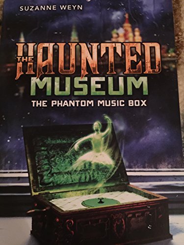 Imagen de archivo de The Haunted Museum The Phantom Music Box a la venta por Better World Books: West