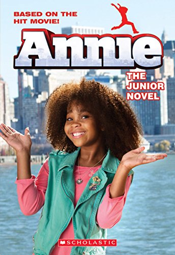 Stock image for Annie: The Junior Novel (Movie Tie-In) for sale by AwesomeBooks
