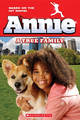 Imagen de archivo de Annie: A True Family (Movie Tie-In) (Scholastic Readers) a la venta por SecondSale