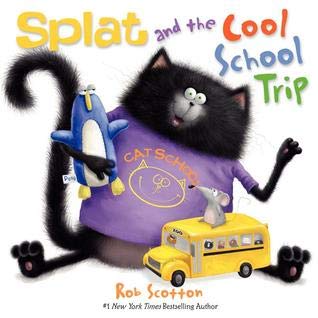 9780545802864: Splat and the Cool School Trip by Rob Scotton (2014-08-01)