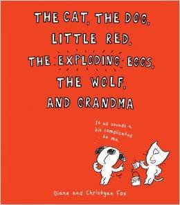 9780545802888: The Cat, the Dog, Little Red, the Exploding Eggs,