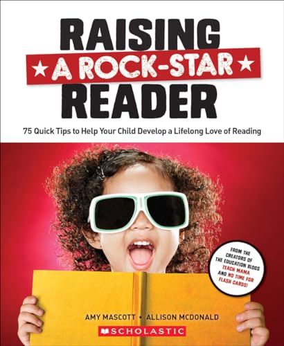 Beispielbild fr Raising a Rock-Star Reader: 75 Quick Tips for Helping Your Child Develop a Lifelong Love for Reading zum Verkauf von SecondSale