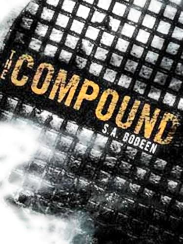 Stock image for The Compound By S.A. Bodeen [Paperback] for sale by Better World Books