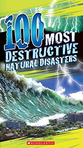 9780545808590: 100 Most Destructive Natural Disasters Ever