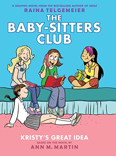 9780545813860: Kristy's Great Idea: A Graphic Novel (The Baby-Sitters Club #1) (1) (The Baby-Sitters Club Graphix)