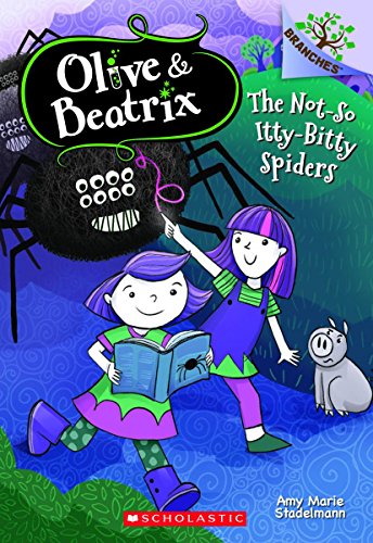 Stock image for The Not-So Itty-Bitty Spiders: A Branches Book (Olive & Beatrix #1), Volume 1 for sale by ThriftBooks-Atlanta