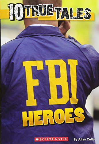 9780545818124: 10 True Tales: FBI Heroes