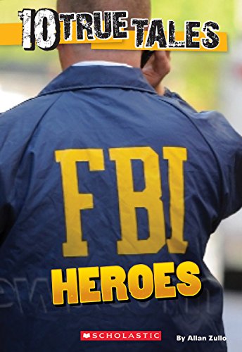 Stock image for 10 True Tales: FBI Heroes for sale by SecondSale