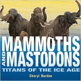 9780545818926: Mammoths and Mastodons: Titans of the Ice Age by Cheryl Bardoe (2014-08-01)