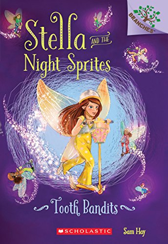 9780545820004: Tooth Bandits: A Branches Book (Stella and the Night Sprites #2)