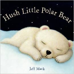 Beispielbild fr Hush Little Polar Bear zum Verkauf von Better World Books
