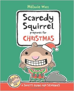 Stock image for Scaredy Squirrel Prepares for Christmas: A Safety Guide for Scaredies for sale by ZBK Books