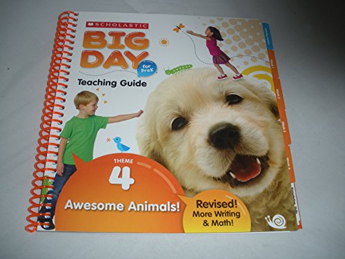 Imagen de archivo de Scholastic Big Day for PreK Theme 4: Awesome Animals! Teaching Guide a la venta por Books From California