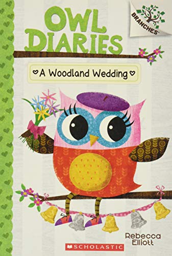 9780545825573: A Woodland Wedding: A Branches Book (Owl Diaries #3), Volume 3: A Branches Book (Owl Diaries: Branches, 3)