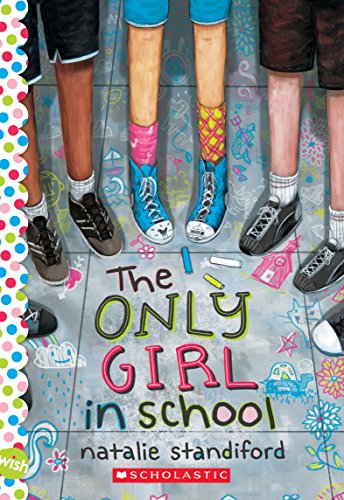 Beispielbild fr The Only Girl in School: A Wish Novel zum Verkauf von Better World Books