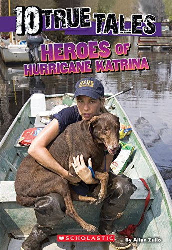 Stock image for 10 True Tales: Heroes of Hurricane Katrina (Ten True Tales) for sale by SecondSale