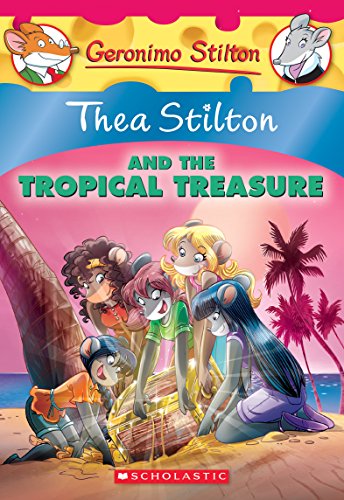 9780545835527: Thea Stilton and the Tropical Treasure: A Geronimo Stilton Adventure: Volume 22