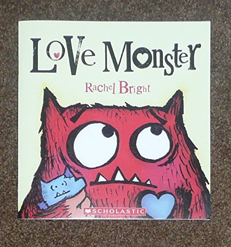 9780545835916: Love Monster By Rachel Bright