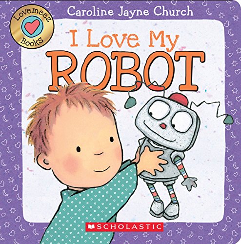 9780545835930: Lovemeez: I Love My Robot