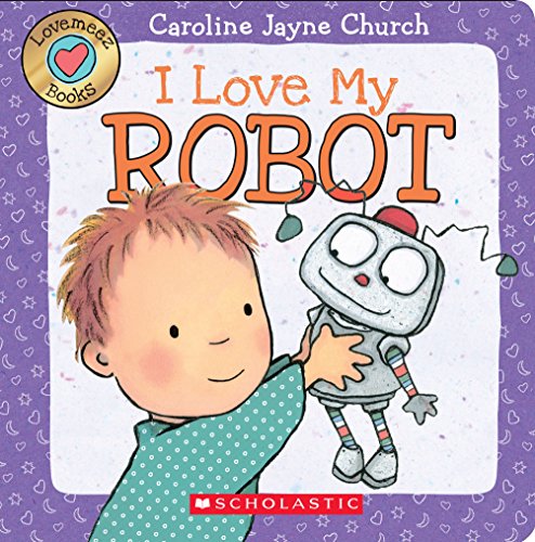 9780545835930: I Love My Robot (Love Meez #4) (Volume 4)