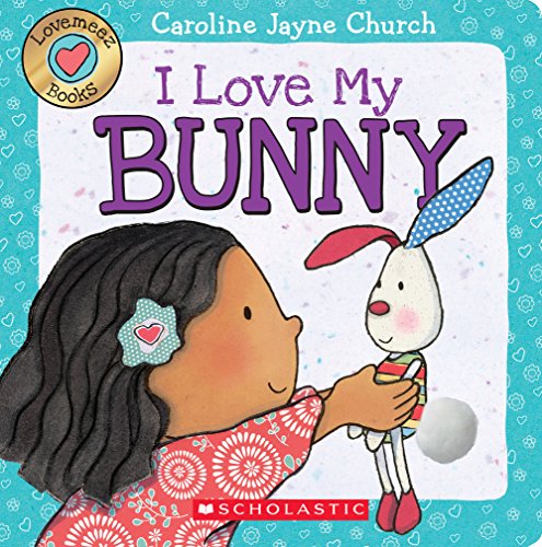 Beispielbild fr I Love My Bunny (Love Meez #3) (3) zum Verkauf von Wonder Book