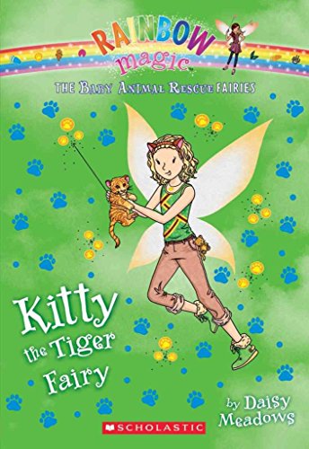 Stock image for [(Kitty the Tiger Fairy: A Rainbow Magic Book (the Baby Animal Rescue Fairies #2) : A Rainbow Magic Book)] [By (author) Daisy Meadows] published on (July, 2015) for sale by SecondSale