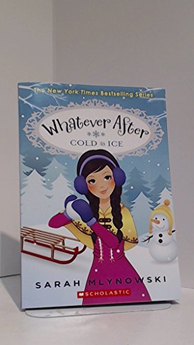 9780545837651: Whatever After #6: Cold As Ice