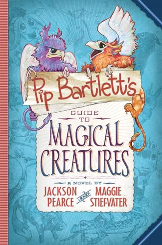 Beispielbild fr Pip Bartlett's Guide to Magical Creatures (Pip Bartlett #1) zum Verkauf von HPB-Ruby