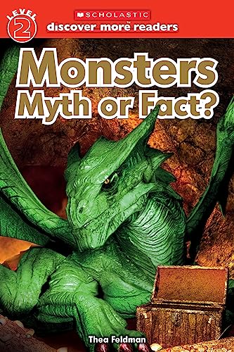 Beispielbild fr Monsters: Myth or Fact (Scholastic Discover More Reader, Level 2) zum Verkauf von Wonder Book