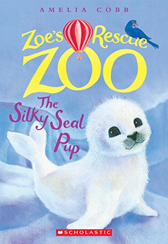 9780545842242: The Silky Seal Pup (Zoe's Rescue Zoo #3) (3)