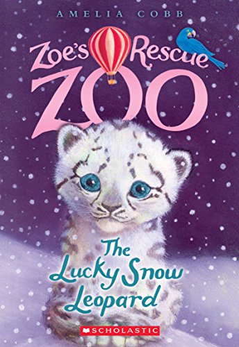 Beispielbild fr The Lucky Snow Leopard (Zoe's Rescue Zoo #4) zum Verkauf von Wonder Book