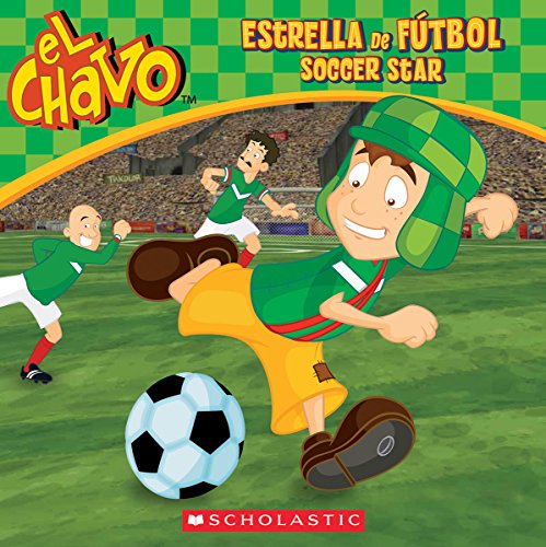 9780545842358: El Chavo: Estrella de Ftbol / Soccer Star (Bilingual)