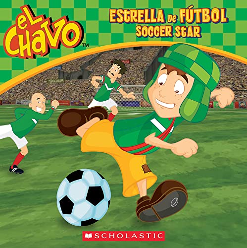 Imagen de archivo de El Chavo: Estrella de fÃºtbol / Soccer Star (Bilingual) (3) (Spanish and English Edition) a la venta por Hippo Books