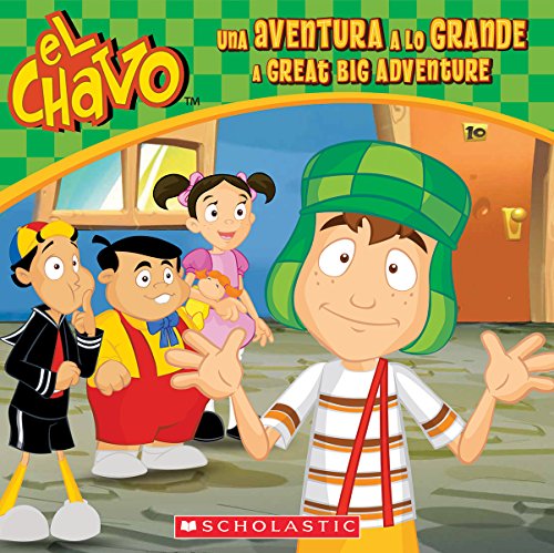 Beispielbild fr El Chavo: una Aventura a lo Grande / a Great Big Adventure (Bilingual) zum Verkauf von Better World Books