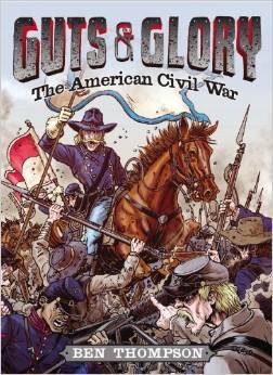 Beispielbild fr Guts & Glory: The American Civil War zum Verkauf von Better World Books