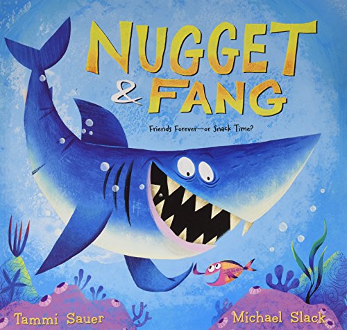 Stock image for Nugget and Fang Friends Forever - or Snack Time? for sale by Better World Books: West