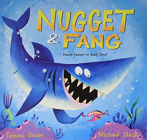 Stock image for Nugget and Fang Friends Forever - or Snack Time? for sale by SecondSale