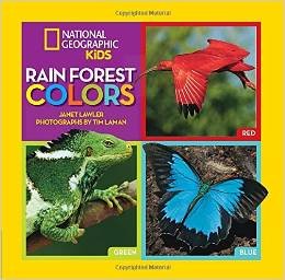 Imagen de archivo de Rain Forest Colors (National Geographic Kids) a la venta por Reliant Bookstore