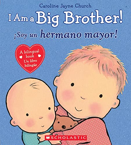Stock image for I Am a Big Brother! / ?Soy un hermano mayor! (Bilingual) (Caroline Jayne Church) (Spanish and English Edition) for sale by SecondSale