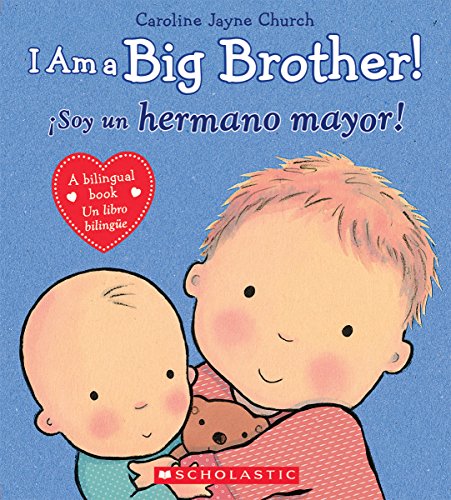 Stock image for I Am a Big Brother! / Soy un hermano mayor! (Bilingual) (Caroline Jayne Church) (Spanish and English Edition) for sale by Gulf Coast Books