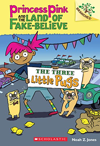 Beispielbild fr The Three Little Pugs: a Branches Book (Princess Pink and the Land of Fake-Believe #3) zum Verkauf von Better World Books