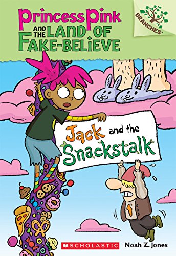 Beispielbild fr Jack and the Snackstalk: a Branches Book (Princess Pink and the Land of Fake-Believe #4) zum Verkauf von Better World Books