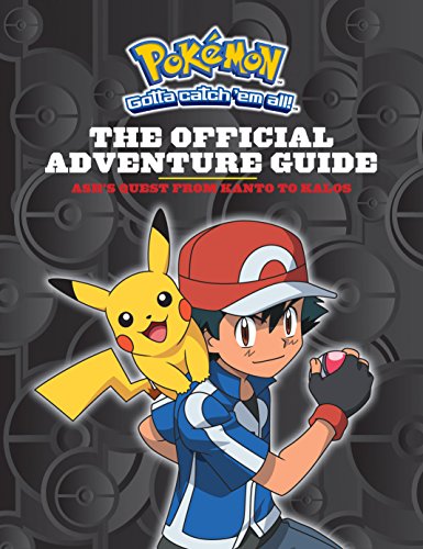Stock image for Pokemon: The Official Adventure Guide: Ash's Quest from Kanto to Kalos for sale by WorldofBooks