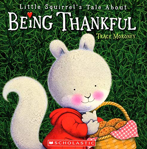 Stock image for Little Squirrel's Tale About Being Thankful for sale by Better World Books