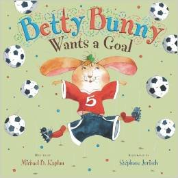 9780545854610: Betty Bunny Wants a Goal Michael B. Kaplan