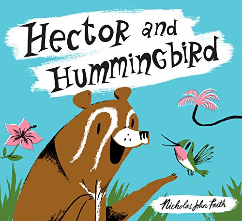 Beispielbild fr Hector and Hummingbird zum Verkauf von Better World Books