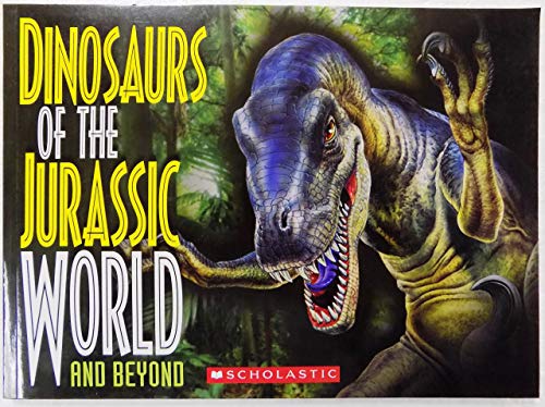 Imagen de archivo de Dinosaurs of the Jurassic World and Beyond a la venta por SecondSale
