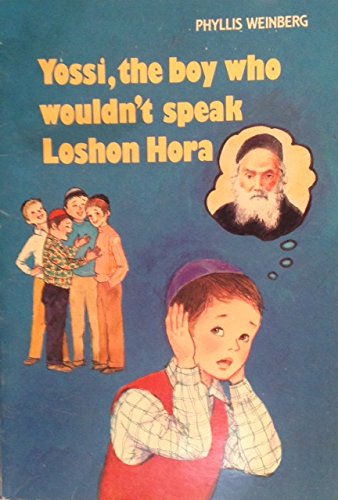 Stock image for Yossi, the Boy Who Wouldn't Speak Loshon Hora - Paperback for sale by Half Price Books Inc.